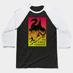 I'm a rule changer (color version) Baseball T-Shirt